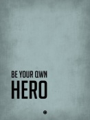 NAXART Studio - Be Your Own Hero Poster Blue