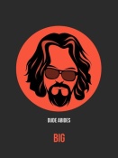 NAXART Studio - Dude Abides Poster 1