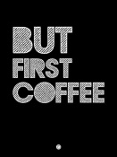 NAXART Studio - But First Coffee Poster 2