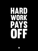 NAXART Studio - Hard Work Pays Off Poster 1