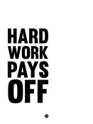 NAXART Studio - Hard Work Pays Off Poster 2