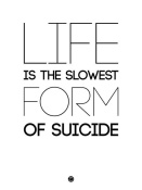 NAXART Studio - Life is the Slowest Form of Suicide 2