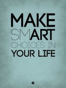 NAXART Studio - Make Smart Choices in Your Life Poster 2