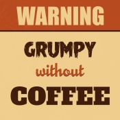 NAXART Studio - Grumpy Without Coffee