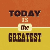 NAXART Studio - Today Is The Greatest