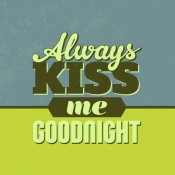 NAXART Studio - Always Kiss Me Goodnight 1