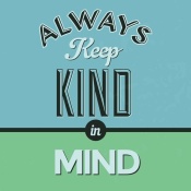 NAXART Studio - Always Keep Kind In Mind 1