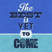 NAXART Studio - The Best Is Yet To Come 1